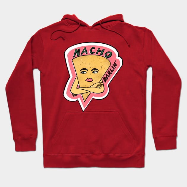 Nacho Darlin' Hoodie by Katsillustration